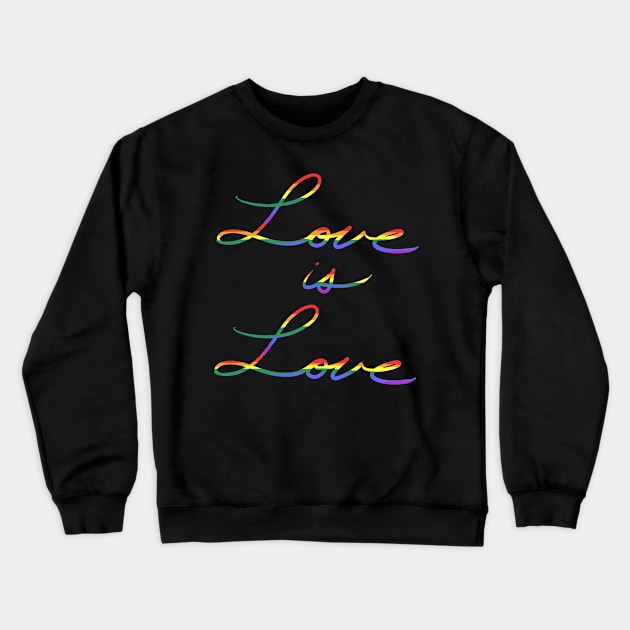 Love is Love Crewneck Sweatshirt by Cute and Simple